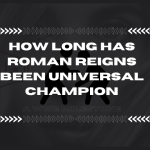 how-long-has-roman-reigns-been-universal-champion