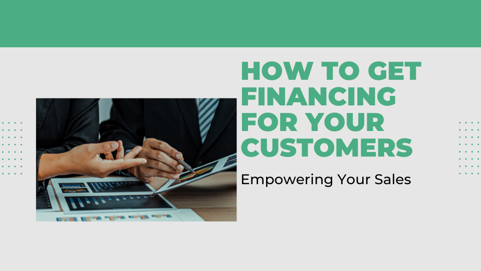 how-to-get-financing-for-your-customers